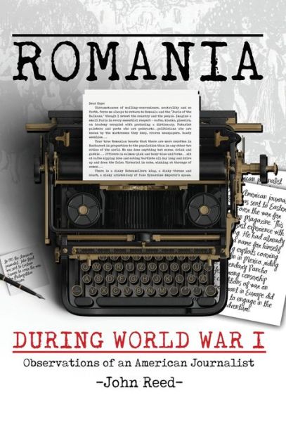 Cover for John Reed · Romania during World War I: Observations of an American Journalist (Hardcover Book) (2018)