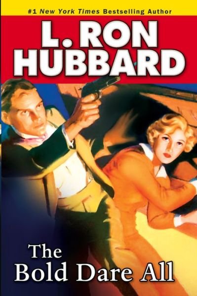 Cover for L. Ron Hubbard · The Bold Dare All (Pocketbok) (2014)