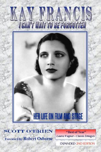 Kay Francis - Scott O'brien - Boeken - BearManor Media - 9781593931063 - 20 september 2007