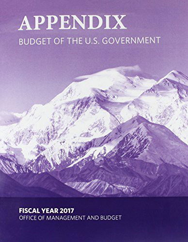 Budget of the United States, Appendix - Office of Management and Budget - Books - Claitor's Pub Division - 9781598048063 - February 10, 2016