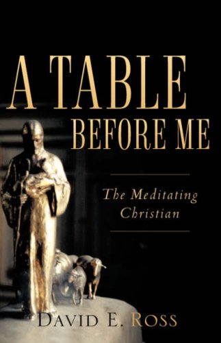 Cover for David E Ross · A Table Before Me (Paperback Book) (2007)
