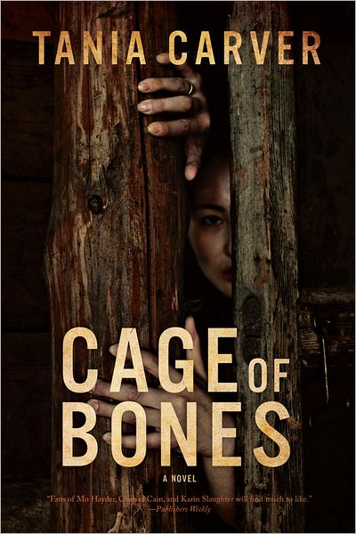 Cover for Tania Carver · Cage of Bones - A Novel (Hardcover Book) (2017)