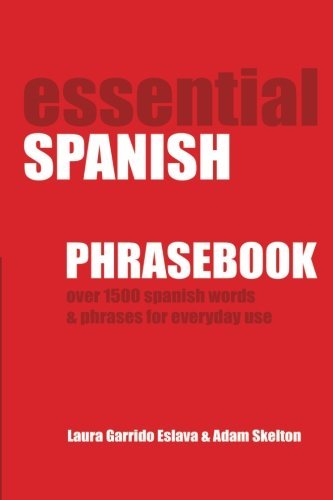 Cover for Adam Skelton · Essential Spanish Phrasebook. Over 1500 Most Useful Spanish Words and Phrases for Everyday Use (Pocketbok) (2012)