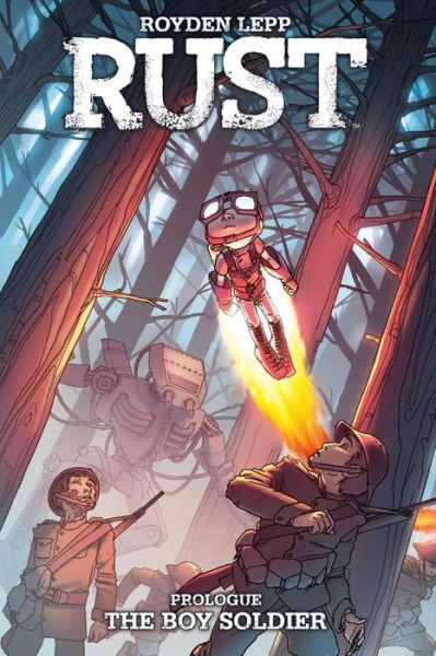 Cover for Royden Lepp · Rust: The Boy Soldier - Rust (Paperback Book) (2016)