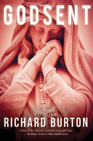 Cover for Richard Burton · Godsent: A Thriller (Hardcover Book) (2012)