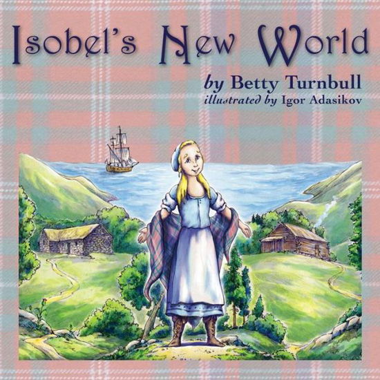 Cover for Betty Turnbull · Isobel's New World (Paperback Book) (2014)