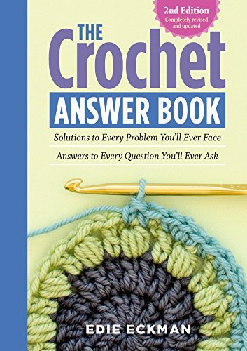 Cover for Edie Eckman · The Crochet Answer Book, 2nd Edition: Solutions to Every Problem You’ll Ever Face; Answers to Every Question You’ll Ever Ask (Paperback Bog) [2nd edition] (2015)