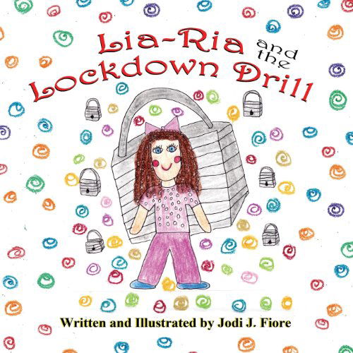 Cover for Jodi J. Fiore · Lia-ria and the Lockdown Drill (Paperback Book) (2013)