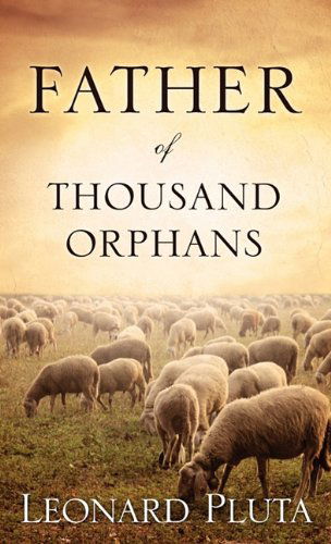 Cover for Leonard Pluta · Father of Thousand Orphans (Paperback Book) (2011)