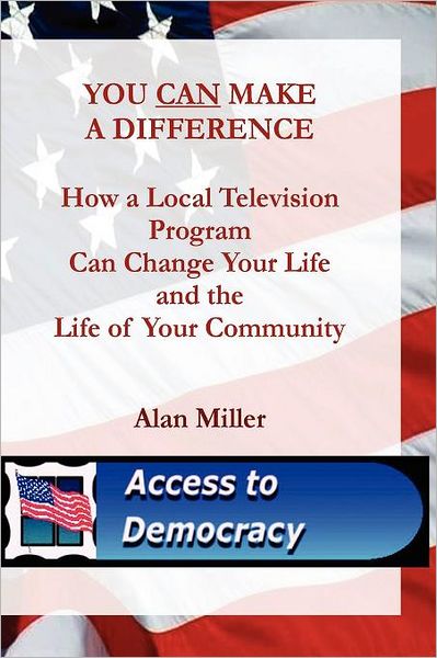 You Can Make a Difference - Alan Miller - Książki - Bookstand Publishing - 9781618630063 - 28 września 2011