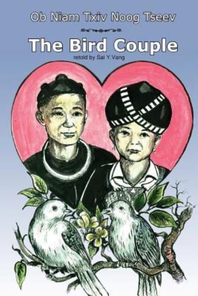 Cover for Sai Yang Vang · The Bird Couple (Paperback Bog) (2015)