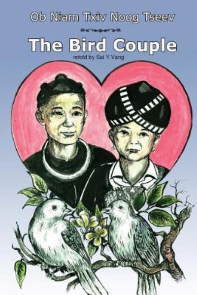 Cover for Sai Yang Vang · The Bird Couple (Paperback Book) (2015)