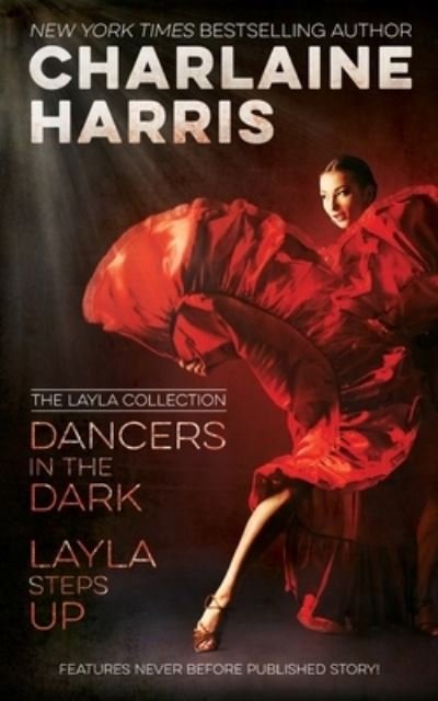 Cover for Charlaine Harris · Dancers in the Dark &amp; Layla Steps Up: The Layla Collection (Bog) (2017)