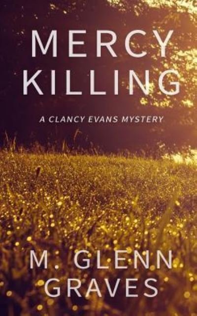 Cover for M. Glenn Graves · Mercy Killing (Taschenbuch) (2015)