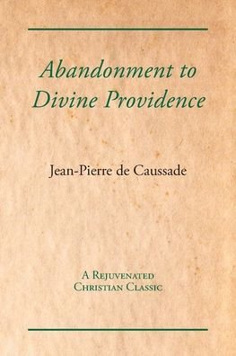 Cover for Jean-Pierre De Caussade · Abandonment to Divine Providence (Pocketbok) (2020)