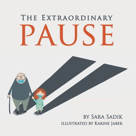 Cover for Sara Sadik · The Extraordinary Pause (Paperback Book) (2021)