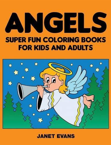 Cover for Janet Evans · Angels: Super Fun Coloring Books for Kids and Adults (Paperback Bog) (2014)