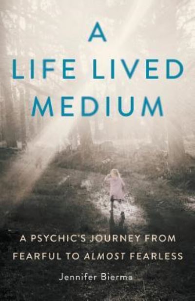 Cover for Jennifer Bierma · A Life Lived Medium (Paperback Book) (2019)