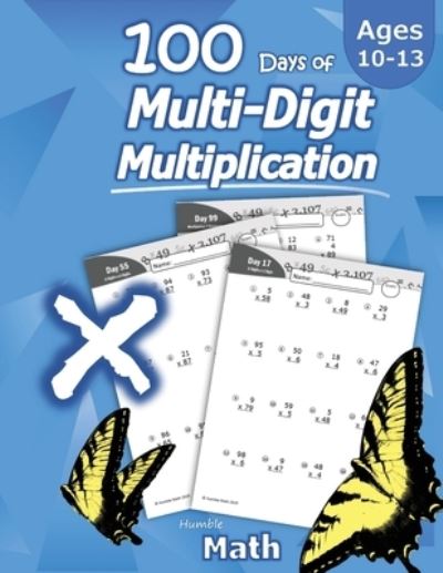 Cover for Humble Math · Humble Math - 100 Days of Multi-Digit Multiplication (Paperback Book) (2020)