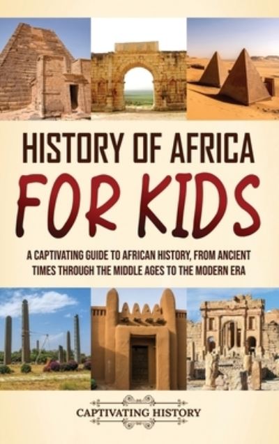 Cover for Captivating History · History of Africa for Kids (Bok) (2023)