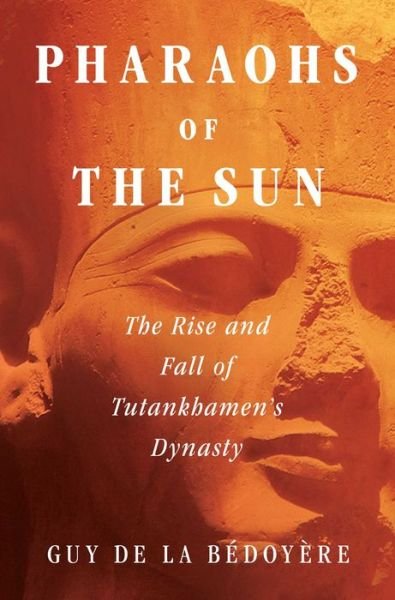 Cover for Guy de la Bédoyère · Pharaohs of the Sun (Book) (2023)
