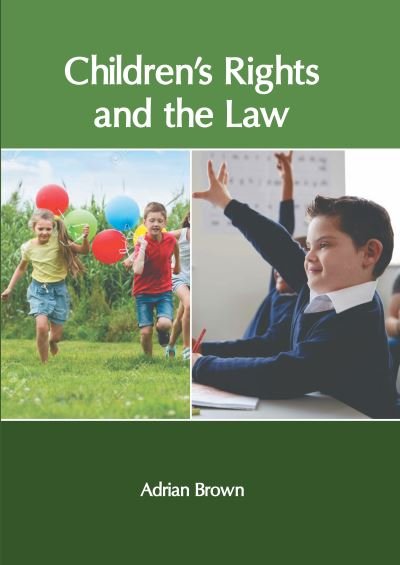 Cover for Adrian Brown · Children&amp;prime; s Rights and the Law (Book) (2022)