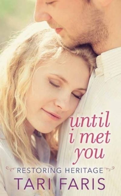 Cover for Tari Faris · Until I Met You (Hardcover Book) (2021)