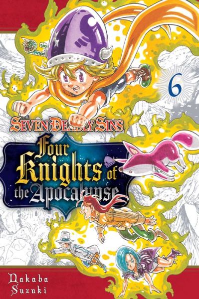 Cover for Nakaba Suzuki · The Seven Deadly Sins: Four Knights of the Apocalypse 6 - The Seven Deadly Sins: Four Knights of the Apocalypse (Pocketbok) (2022)