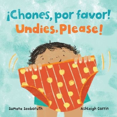 Cover for Sumana Seeboruth · ¡Chones, Por Favor! / Undies, Please! (Book) (2022)