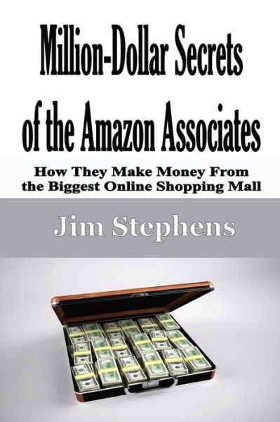 Cover for Jim Stephens · Million-Dollar Secrets of the Amazon Associates (Paperback Book) (2020)