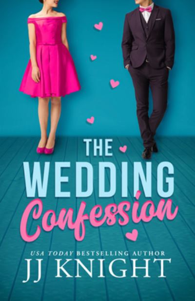 Cover for JJ Knight · The Wedding Confession - Wedding Meet Cute (Taschenbuch) (2023)