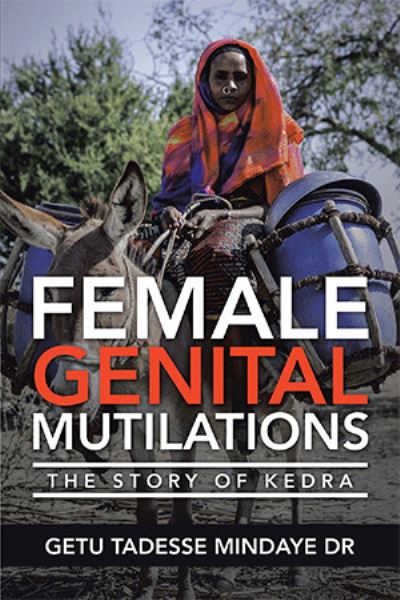 Cover for Getu Tadesse Mindaye · Female Genital Mutilations: The Story of Kedra (Hardcover Book) (2020)