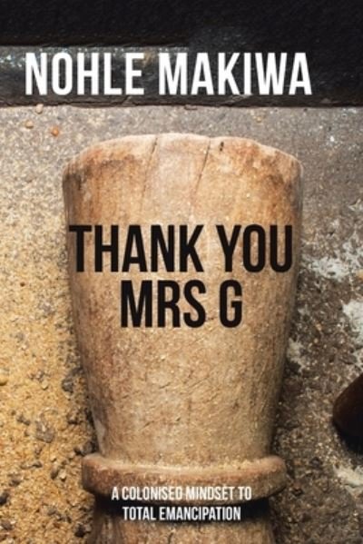 Cover for Nohle Makiwa · Thank You Mrs G (Paperback Book) (2020)