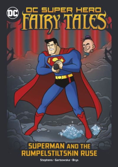 Superman and the Rumpelstiltskin Ruse - Sarah Hines Stephens - Annan - Capstone - 9781666329063 - 2022