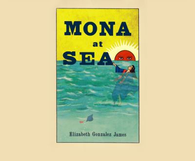 Cover for Elizabeth Gonzalez James · Mona at Sea (CD) (2021)