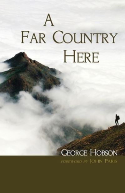 Cover for George Hobson · A Far Country Here (Pocketbok) (2021)