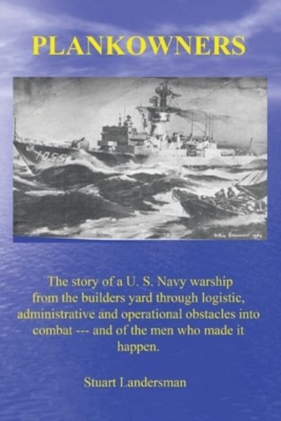 Plankowners - Stuart Landersman - Books - Xlibris Us - 9781669807063 - February 11, 2022