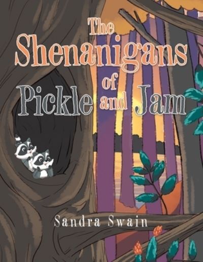 Cover for Sandra Swain · Shenanigans of Pickle and Jam (Book) (2022)