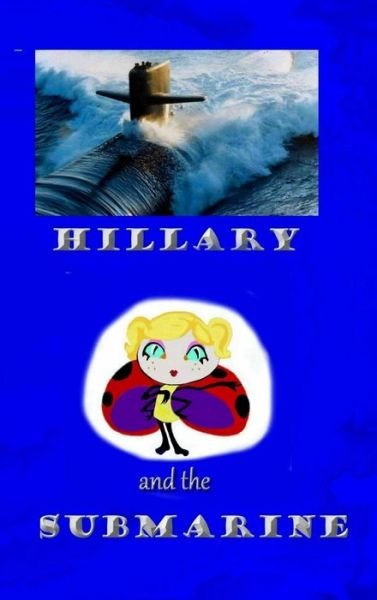 Cover for Mary Cohen · Hillary and the Submarine (Hardcover bog) (2020)