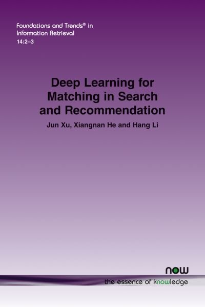 Cover for Jun Xu · Deep Learning for Matching in Search and Recommendation - Foundations and Trends® in Information Retrieval (Pocketbok) (2020)