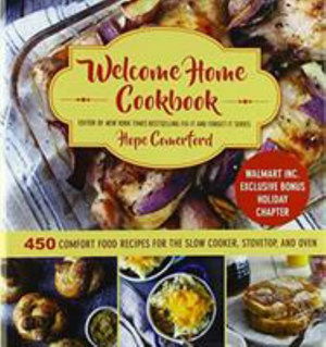 Cover for Hope Comerford · Welcome Home Cookbook (Sam's Exclusive): 450 Comfort Food Recipes for the Slow Cooker, Stovetop, and Oven (Hardcover Book) (2018)