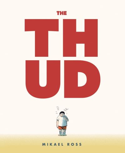 The Thud - Mikael Ross - Books - Fantagraphics - 9781683964063 - March 11, 2021