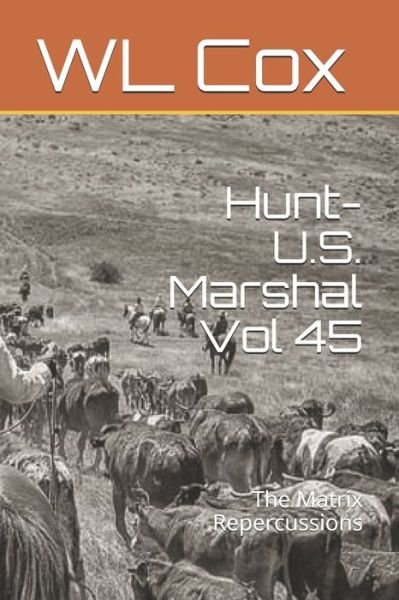 Cover for Wl Cox · Hunt-U.S. Marshal Vol 45 (Pocketbok) (2019)