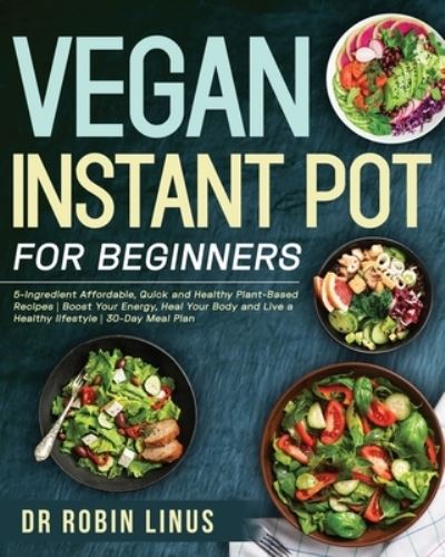 Cover for Linus · Vegan Instant Pot for Beginners (Paperback Book) (2019)