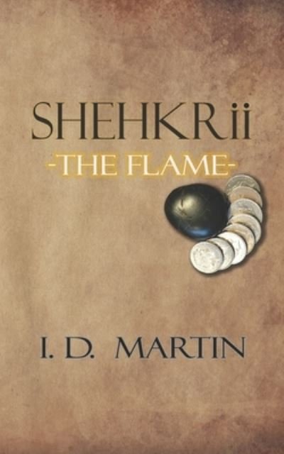 Cover for I D Martin · SHEHKRii-The Flame (Paperback Bog) (2019)