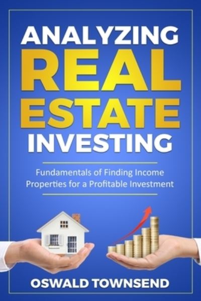 Cover for Oswald Townsend · Analyzing Real Estate Investing (Paperback Book) (2019)