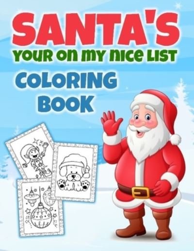 Cover for Cyberhutt West Books · Santa's Your On My Nice List Coloring Book (Taschenbuch) (2019)