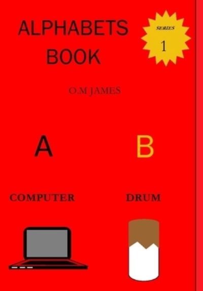 Cover for O M James · Alphabets Book: Children's Book of Alphabets and Pictures (Hardcover Book) (2020)