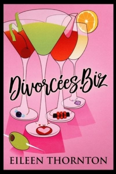 Cover for Eileen Thornton · Divorcees . biz (Pocketbok) (2021)