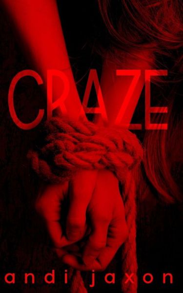 Cover for Andi Jaxon · Craze (Paperback Book) (2018)